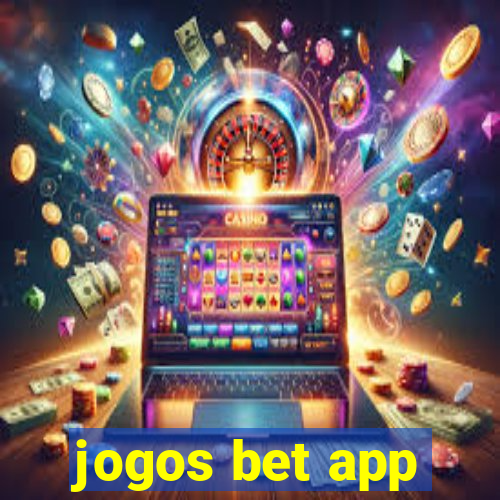 jogos bet app