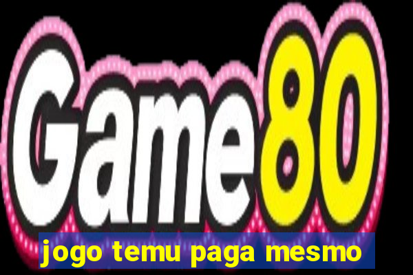 jogo temu paga mesmo