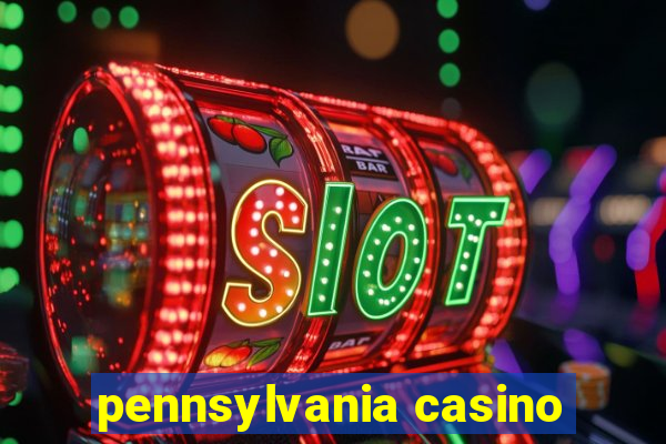 pennsylvania casino