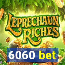 6060 bet