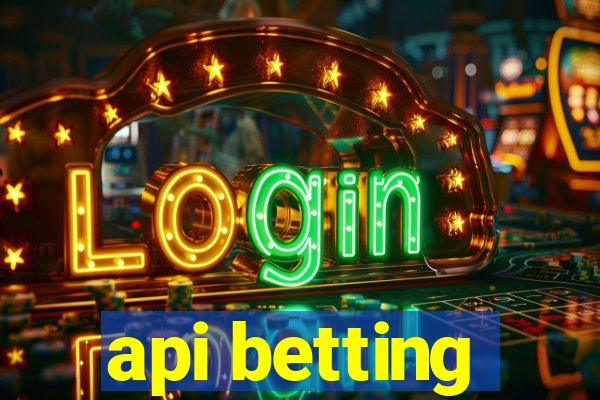 api betting