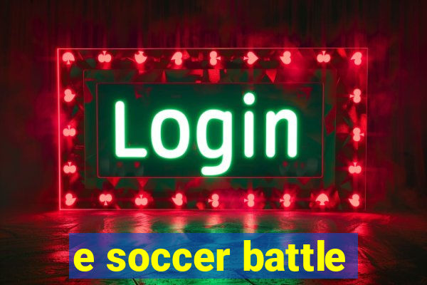 e soccer battle