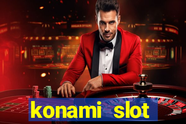 konami slot machines list