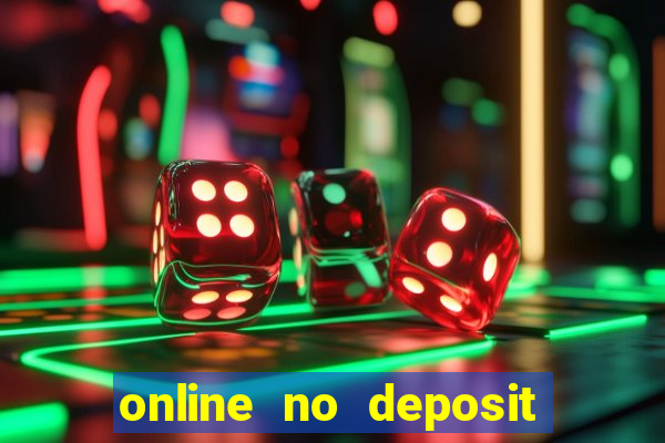 online no deposit bonus casinos