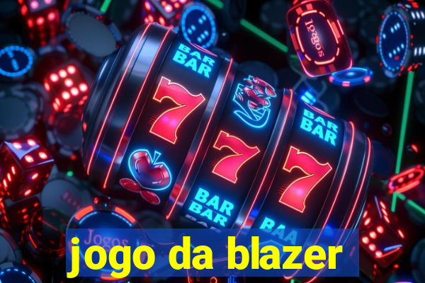 jogo da blazer