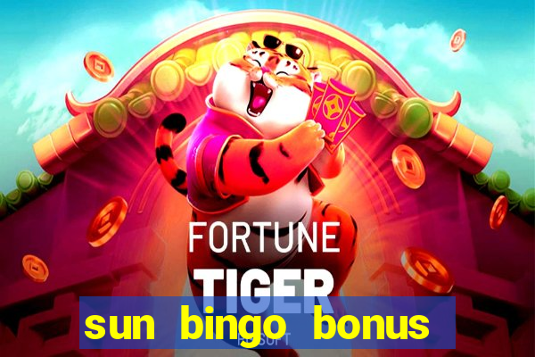 sun bingo bonus codes for existing customers 2020