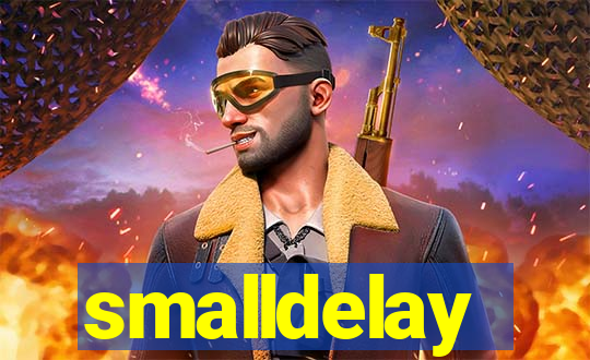 smalldelay