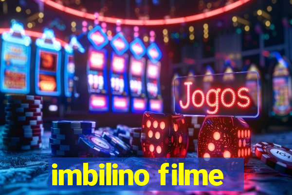 imbilino filme