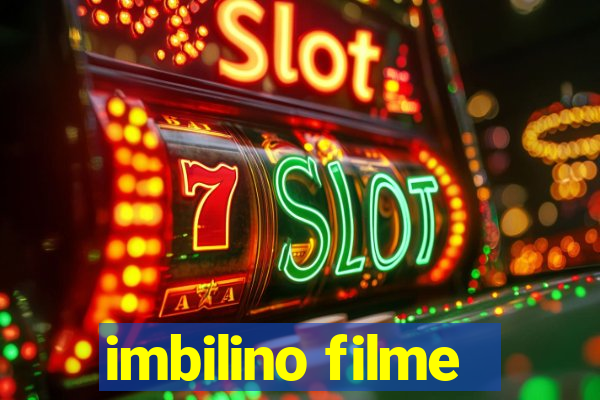 imbilino filme