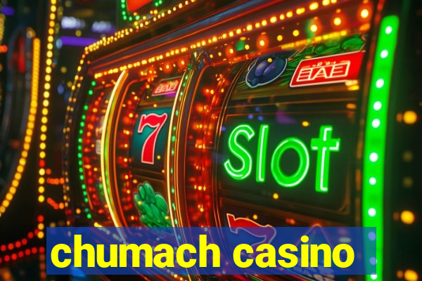 chumach casino