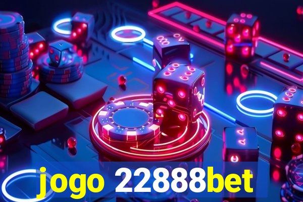 jogo 22888bet