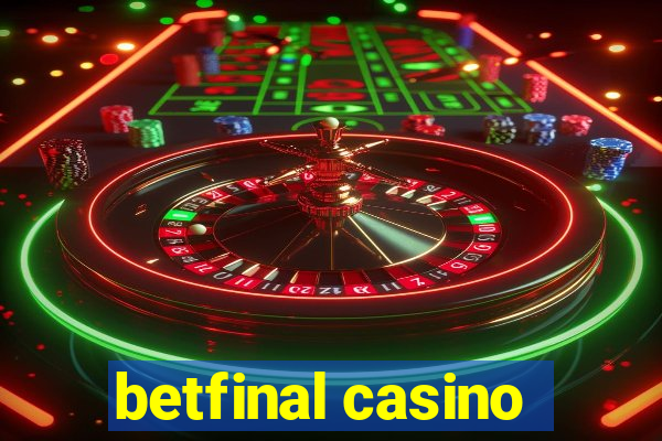 betfinal casino