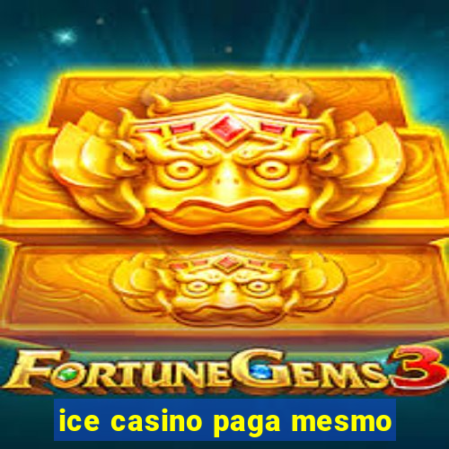 ice casino paga mesmo