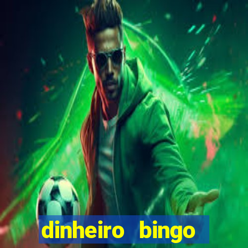 dinheiro bingo clash cash game