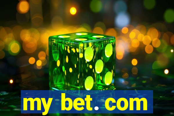 my bet. com