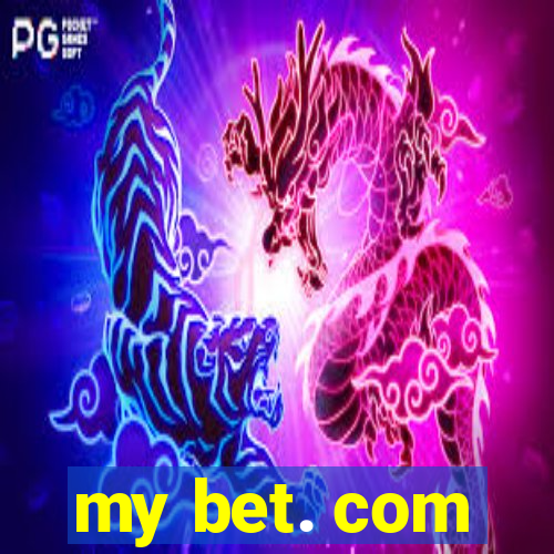 my bet. com