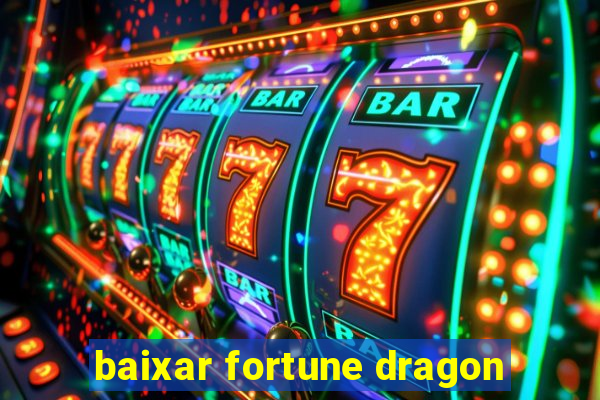 baixar fortune dragon