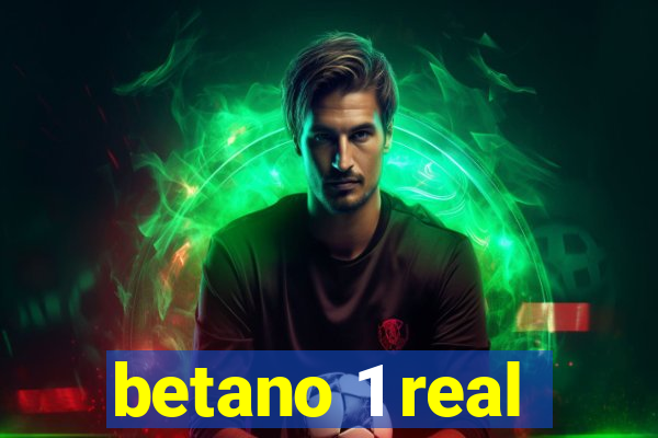 betano 1 real