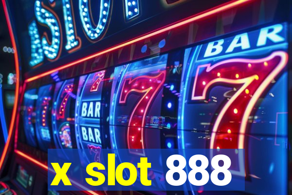 x slot 888