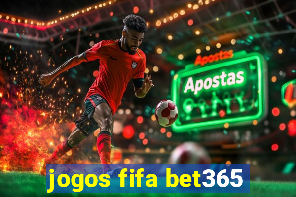 jogos fifa bet365