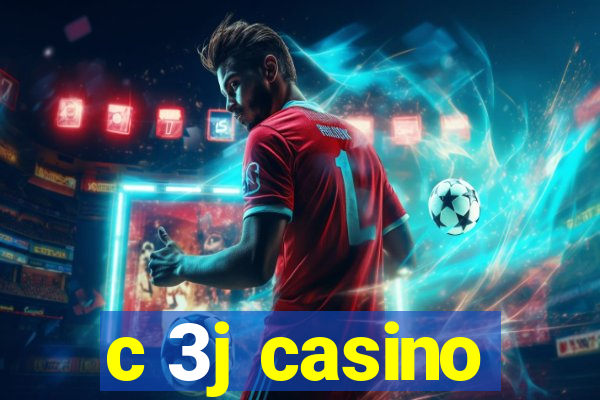 c 3j casino