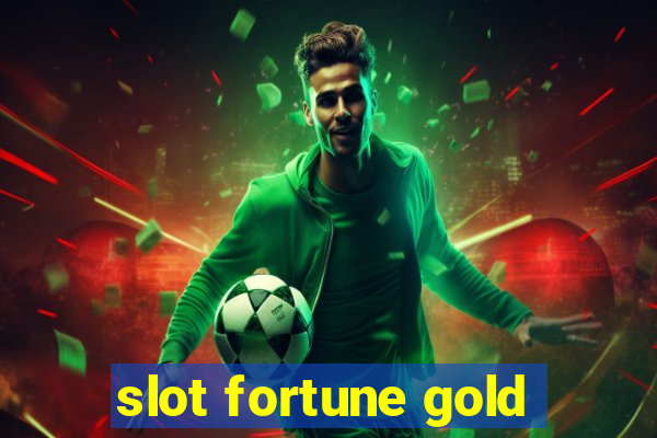 slot fortune gold