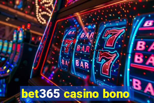 bet365 casino bono