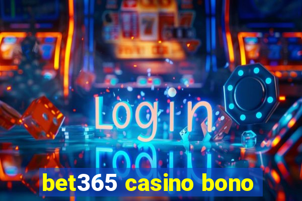 bet365 casino bono