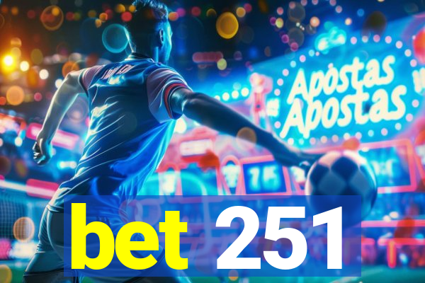 bet 251