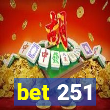 bet 251