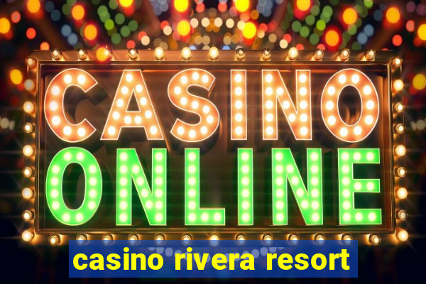 casino rivera resort