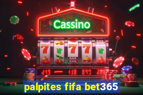 palpites fifa bet365