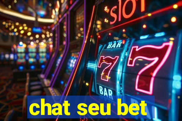 chat seu bet