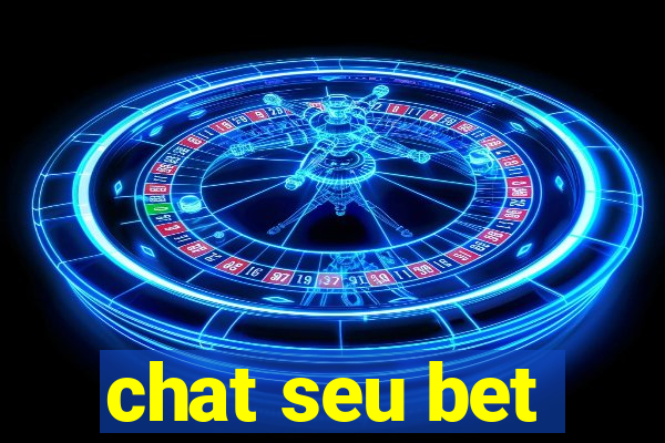 chat seu bet