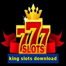 king slots download