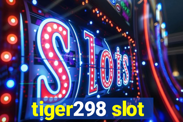 tiger298 slot