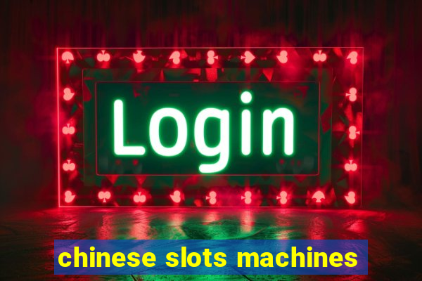 chinese slots machines