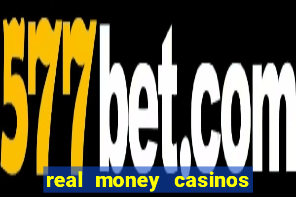 real money casinos online usa