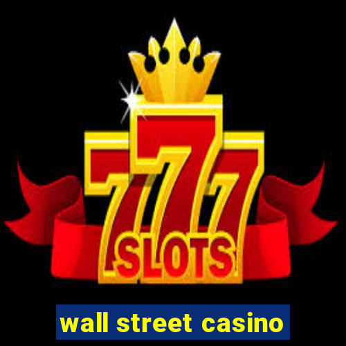 wall street casino