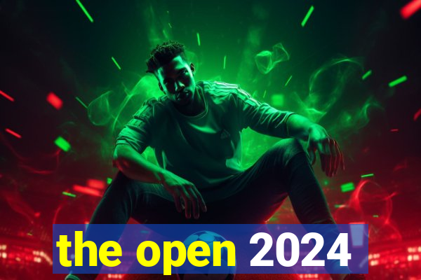 the open 2024