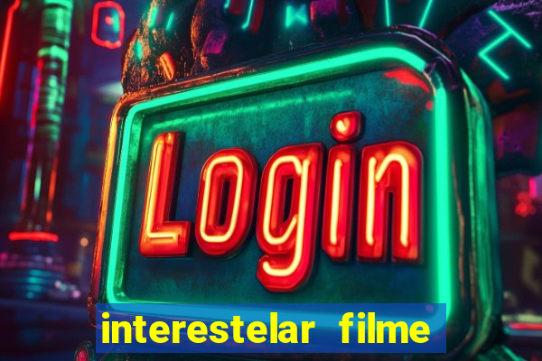 interestelar filme completo dublado telegram interestelar