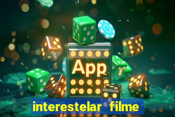 interestelar filme completo dublado telegram interestelar