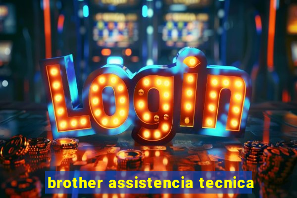 brother assistencia tecnica