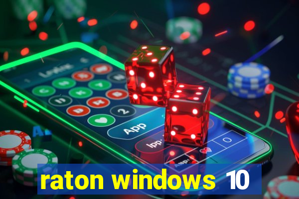 raton windows 10