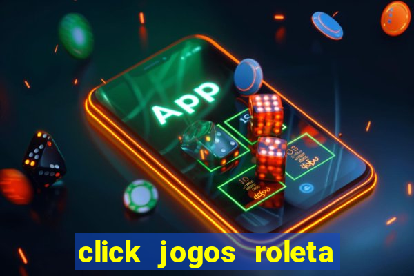 click jogos roleta do amor