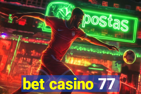 bet casino 77