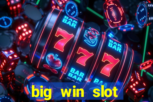 big win slot casino online