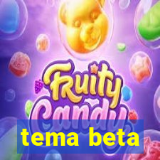 tema beta