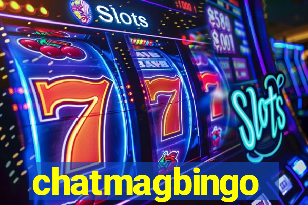 chatmagbingo