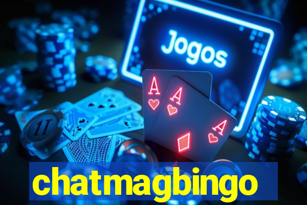 chatmagbingo